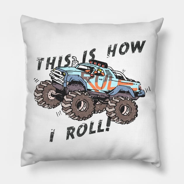 This is how I roll Pillow by diardo