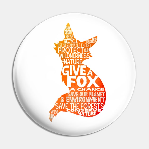 Give a Fox Silhouette - Save Our Planet - World Cloud Pin by Jitterfly