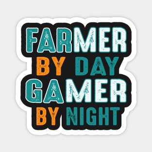 farmer by day gamer by night Magnet