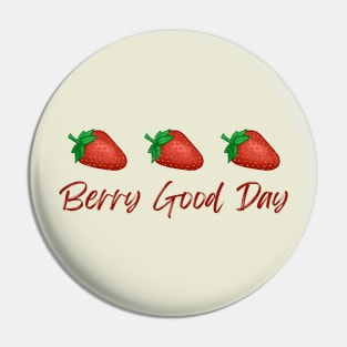 Berry Good Day Pin