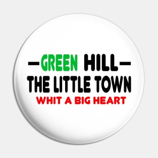 GREEN HILL TOWN T-SHIRT Pin