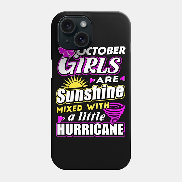 October Girls are Sunshine Mixed with Hurricane Phone Case by adik