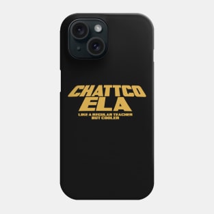 ChattCo ELA Phone Case