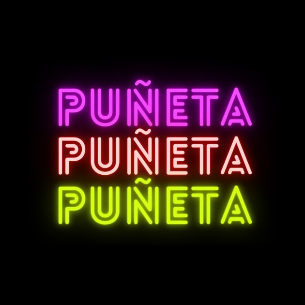 Funny Puerto Rican Neon Puneta by PuertoRicoShirts