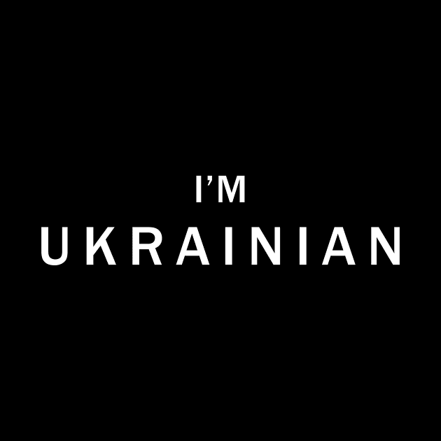 I'm Ukrainian Zelensky Ukraine Patriotic Proud Ukrainians by TeeA