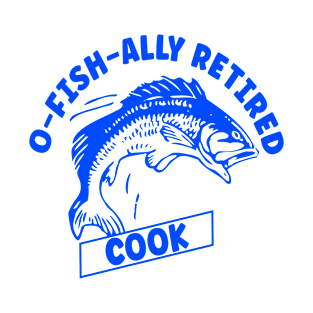 Cook Retired Gone Fishing T-Shirt