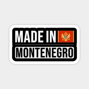 Made In Montenegro - Gift for Montenegrin With Roots From Montenegro Magnet