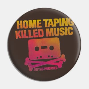 home taping killed music (orangish) Pin