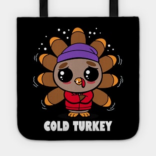 Cold Turkey Give your design a name! Tote