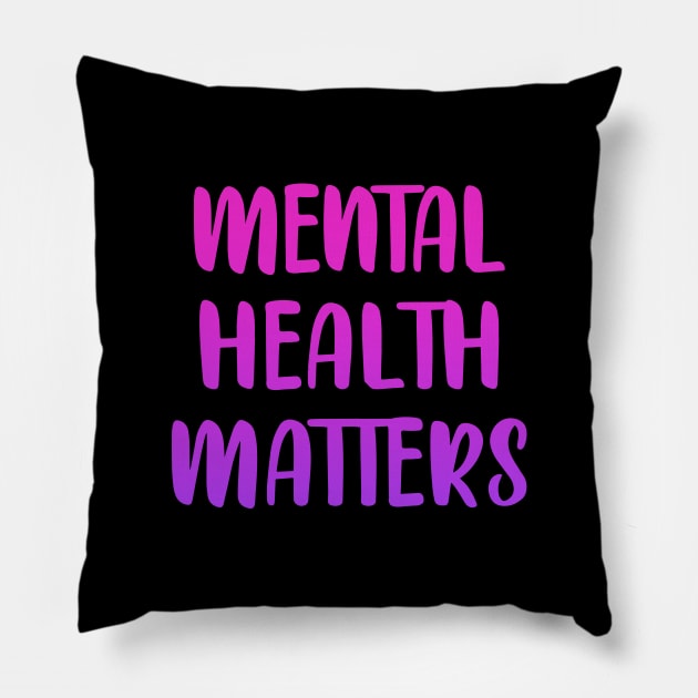 Mental health matters. Awareness. It's ok not to be ok. Your feelings are valid. Pink design Pillow by BlaiseDesign