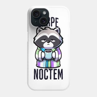 Funny Carpe Noctem (seize the night) sleepy raccoon design Phone Case