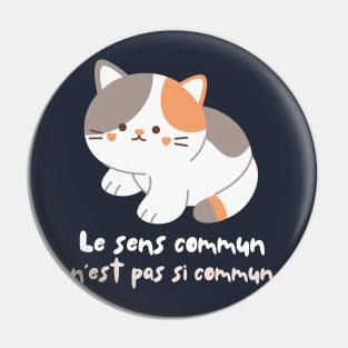 Cute cat with Voltaire quote: Le sens commun n&amp;#39;est pas si commun Pin