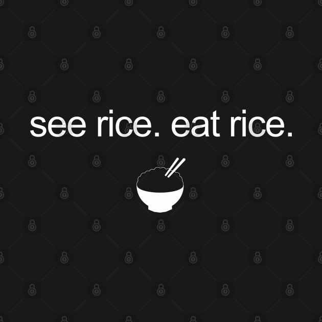 see rice. eat rice. by Niemand