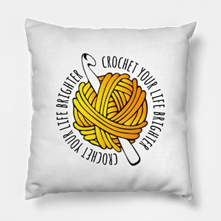 Crochet your life brighter Pillow