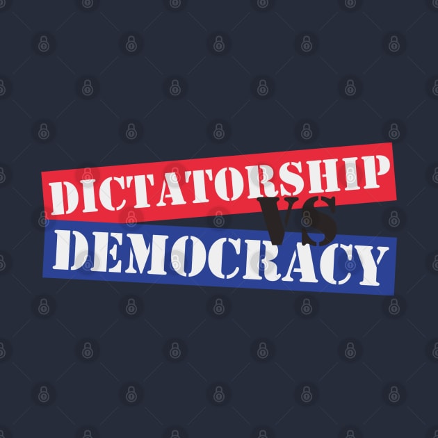 Dictatorship VS Democracy by Dearly Mu
