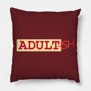 Adult-ish Pillow