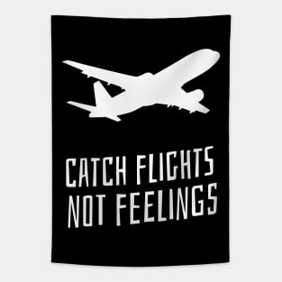 catch flights not feelings Tapestry