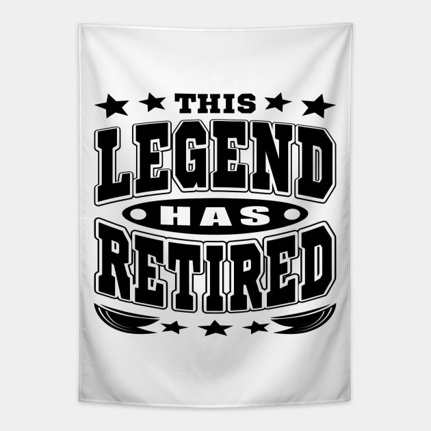 This Legend Has Retired Cool Retirement Typography Black Tapestry by JaussZ