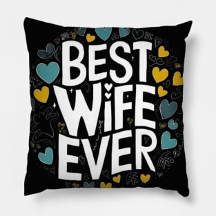Best wife ever Pillow