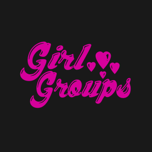 Girl Groups T-Shirt