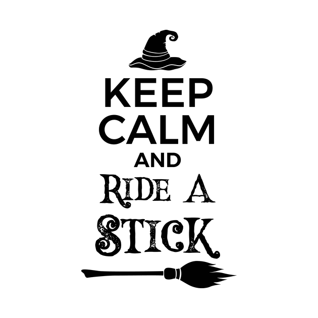 "Keep calm and ride a stick" Halloween Design by RJCatch