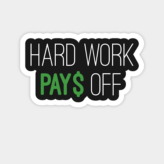 Hard work pays off shirt mask Magnet by WhatCanISay