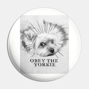 Funny Yorkie Design - Obey The Yorkie Pin