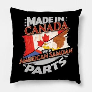 Made In Canada With Canadan Samoan Parts - Gift for Canadan Samoan From Canadan Samoa Pillow