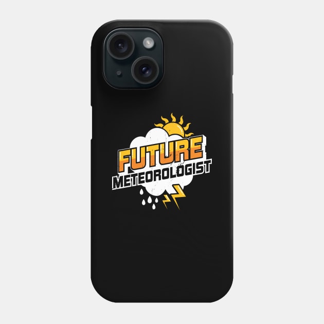 Future Meteorologist Meteorology Student Gift Phone Case by Dolde08