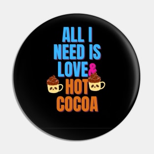 All I Need is Love & Hot Cocoa Pin