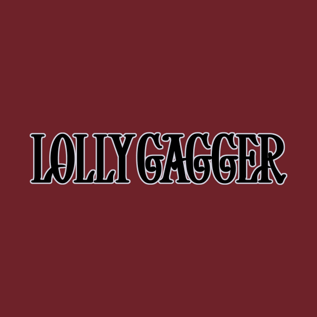 Lollygagger by Malarkey