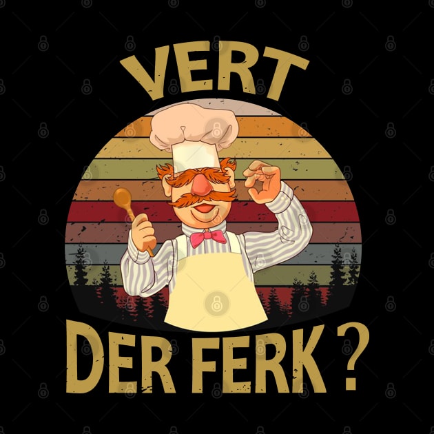 Vert Der Ferk cook Swedish Chef by claudirons