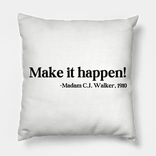 Make it happen! Madam C.J. Walker Pillow