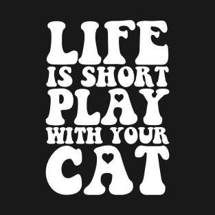 Life Is Short Spoil Your Cat T-Shirt