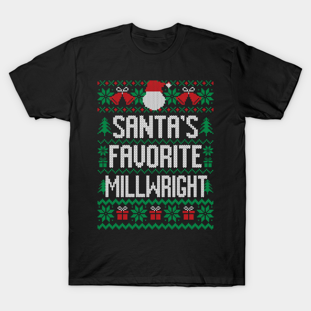 Discover Santa's Favorite Millwright - Millwright - T-Shirt
