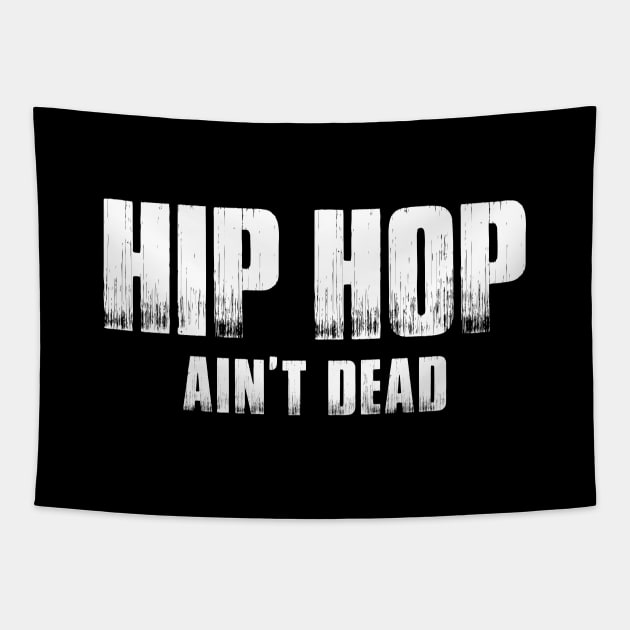 Hip Hop Ain't Dead Tapestry by NotoriousMedia