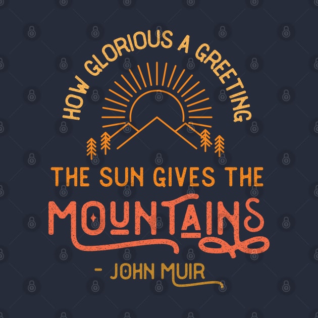 John Muir Mountain Quote by sentinelsupplyco