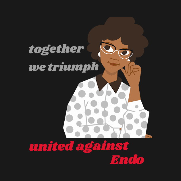 together we triumph united against endometriosis by Zipora