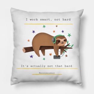 I Work Smart, Not Hard Funny Lazy Sloth Print Pillow