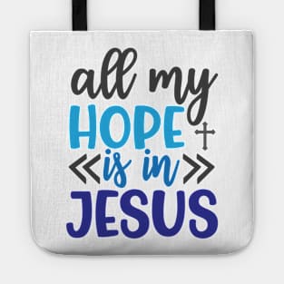 All My Hope is in Jesus Tote