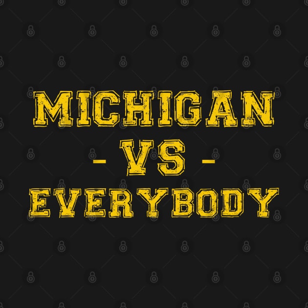 Michigan vs everybody by teecrafts