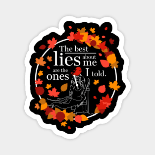 The best lies about me Magnet