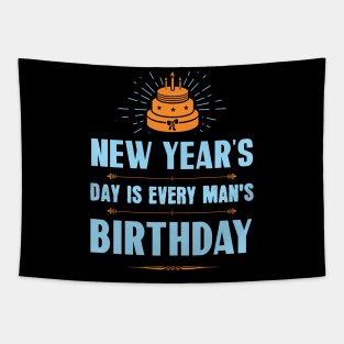 New Year's Day is every man's birthday Tapestry