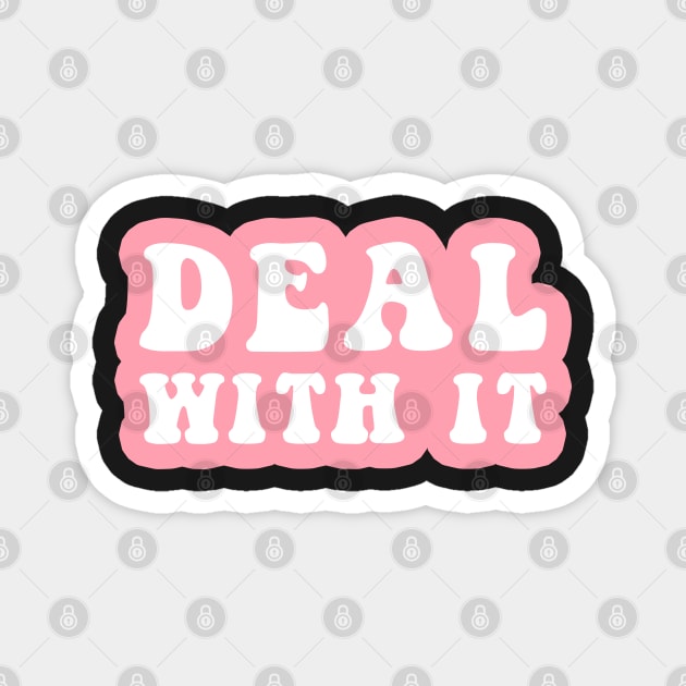 Deal With It Magnet by CityNoir