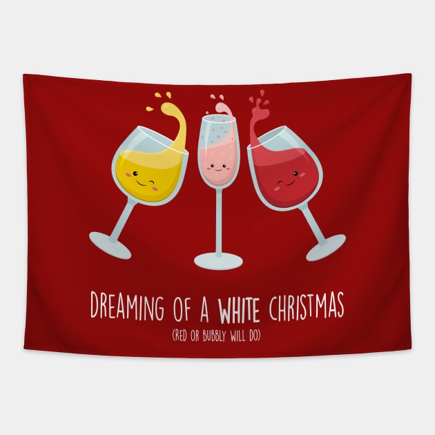 Dreaming of a White Christmas Cute Wine Pun T-shirt Tapestry by Sarah's Simulacrum