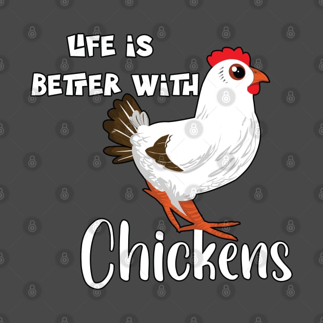 Life Is Better with Chickens Cartoon Funny Chick White by Dad n Son Designs