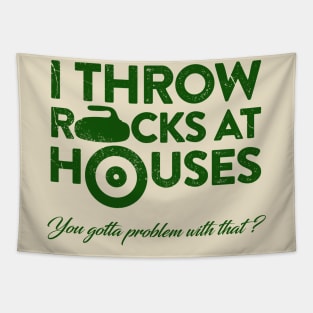 I throw Rocks at Houses Tapestry