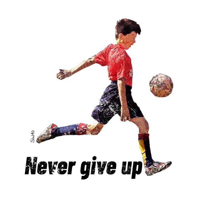 Never Give Up by SW10 - Soccer Art