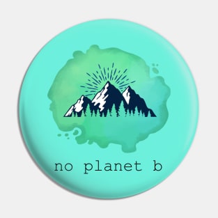 No Planet B Pin