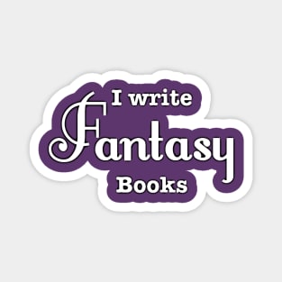 I Write Fantasy Magnet